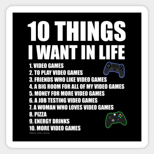 10 Things I Want In Life Gamer Novelty Gift Sticker